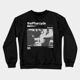 The Pharcyde // Runnin'  - Artwork 90's Design Crewneck Sweatshirt